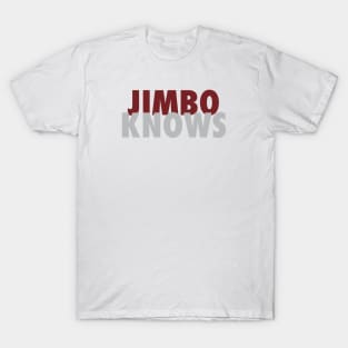 Jimbo Knows T-Shirt